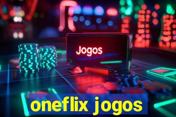 oneflix jogos